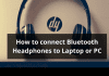 How to connect Bluetooth headphones to PC?- a quick guide! how to connect bluetooth headphones to PC