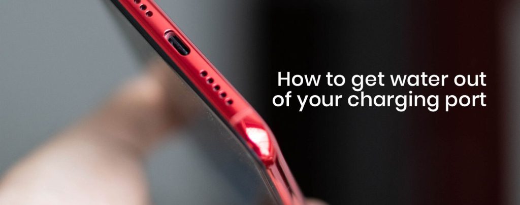how to get water out of charging port